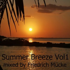 # Friedrich Mücke - Summer Breeze Vol. 1 # (Tanz!Effekt)