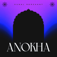 Kunal Merchant - Anokha