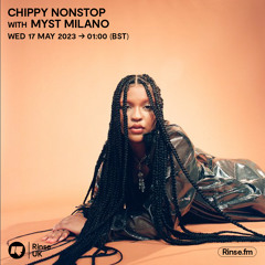 Chippy Nonstop with Myst Milano  - 17 May 2023