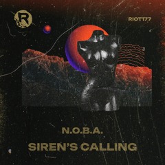 RIOT177 - N.O.B.A - Siren's Calling (Original Psy Mix)
