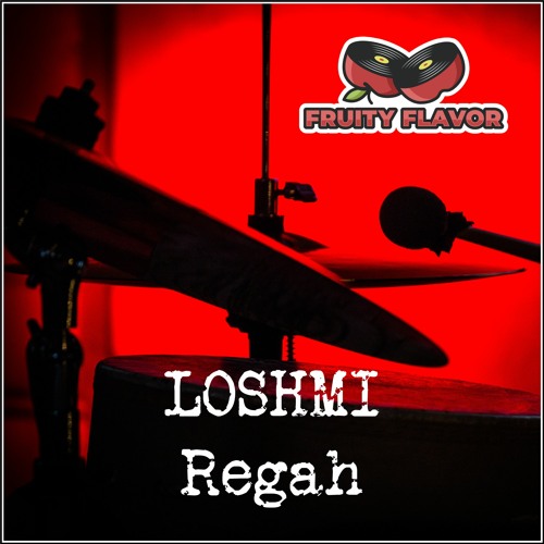 Loshmi - Regah [Fruity Flavor] [FF087]