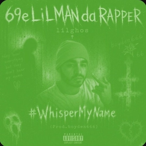 69eLiLMANdaRAPPER , lilghos + #WhisperMyName (OffDaLean) (Prod.boyden666)