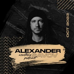 Alexander Savov - Monthly Podcast October 2023 [ADDICTED TO MUSIC, RADIO NOVA]