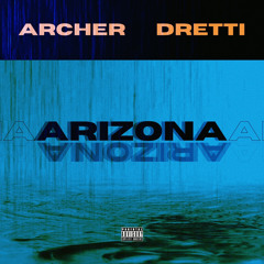 Archer Reid & Young Dretti - Arizona