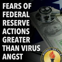 Fears of Federal Reserve Actions Greater Than Virus Angst