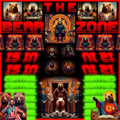 The Bear Zone is in Control