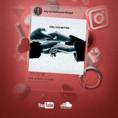 Ady Xp - Feel You Better feat Luana Rangel