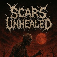 Scars Unhealed