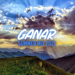 Ganar - Summer Mix 2021 [FREE DOWNLOAD]
