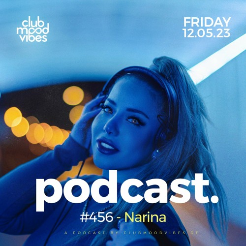 Club Mood Vibes Podcast #456 ─ Narina