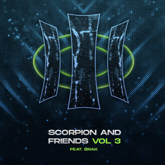 Scorpion & Friends VOL.3 (ft. BRAK)