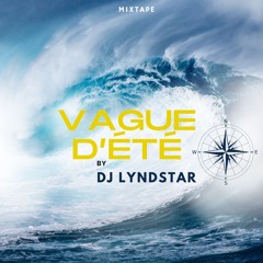 Vague D'été By Dj Lyndstar | 2024 #Mixtape