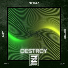 Pomella - Destroy (Original Mix) OUT NOW On ZECA RECORDS