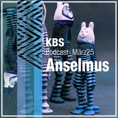 [Anselmus] @ [KBS Podcast 075] [250314]