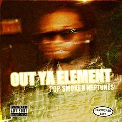 Out Ya Element (Pop Smoke x Neptunes)