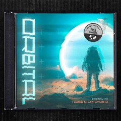 TIGG$ & LUXS - ORBITAL (ORIGINAL MIX) FREE DL