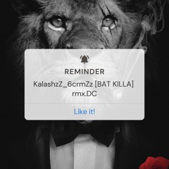 KalashzZ _6crimZz [BAT KILLA] rmx.DC.mp3