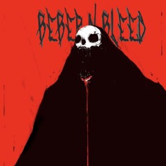 BEBER N BLEED