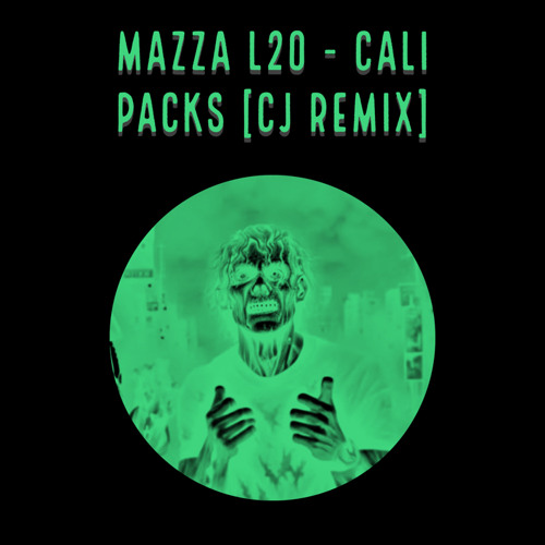 Mazza L20 - ‘Cali Packs’ (CJ Remix)