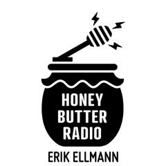 Honey Butter Radio - Erik Ellmann
