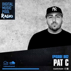 Digital Music Pool Radio (Pat C Mix) [Episode 002]
