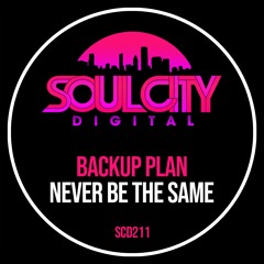 Backup Plan - Never Be The Same (Radio Mix)