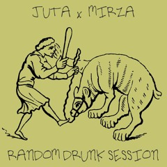 Juta x Mirza - Random Drunk Session 001 [Home Podcast 02.09.23]