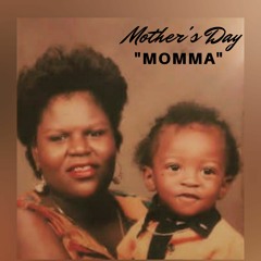 MOTHER'S DAY RIP MOMMA