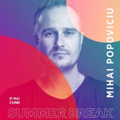 Mihai Popoviciu - Live At Summer Break Festival Sibiu (June 2023)