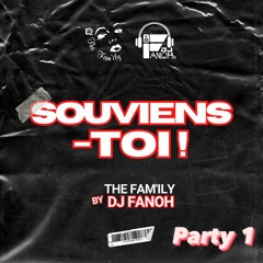 🇬🇫Souviens - Toi !!!  session THE FAM'ILY party 1️⃣  F@n'oOh dj🥇