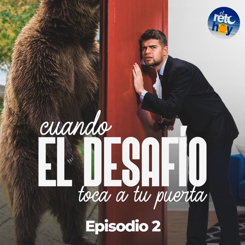 Stream Cuando el Desafío Toca a tu Puerta - 02 by El Reto de Hoy ...