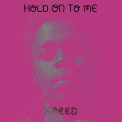 Hold On To Me