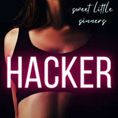 [READ] EBOOK 🎯 Hacker (Sweet Little Sinners) by  Cassie Mint [EBOOK EPUB KINDLE PDF]