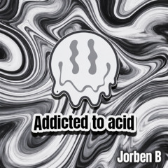 addicted_to_acid_remake