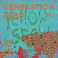Generation Zero - Episode #12 Mixed by Steel Swatter (Voiceless)