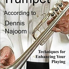 VIEW [PDF EBOOK EPUB KINDLE] Trumpet According to Dennis Najoom: Techniques for Enhan