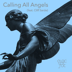 Calling All Angels (feat Cliff Sarde)