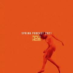 Toli Miller - Spring Podcast 2021