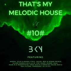 #10# That's My Melodic House