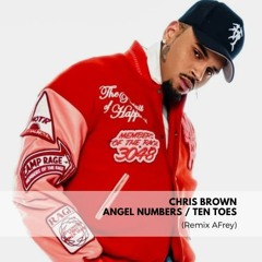 Chris Brown - Angel Numbers 10 Toes (Remix AFrey)