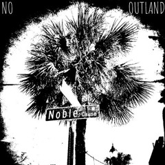Noble Cause- "No Outland"