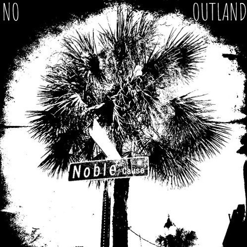 Noble Cause- No Outland