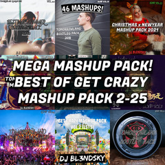Mega Mashup Pack 2022 | 46 Mashups | Best Of Get Crazy Mashup Pack Volume 2 - 25 | By DJ BLENDSKY