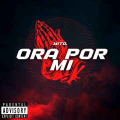 Ora Por Mi (Prod. by Priority Beats)