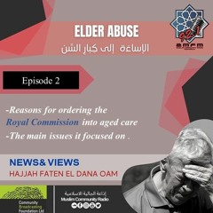 Episode 2: Elder Abuse - Royal Commission Summary Report
