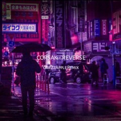 CORSAK - Reverse (GriezzApple Remix)