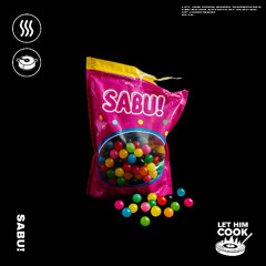 SABU! | LET HIM COOK radio - Hard House, Hard Dance