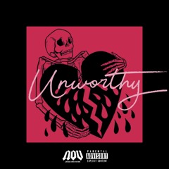 Unworthy (Prod. LUCAS QUINN)