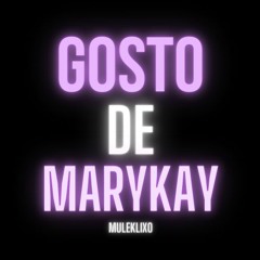 Gosto De Marykay(prod.DJ Wkilla)