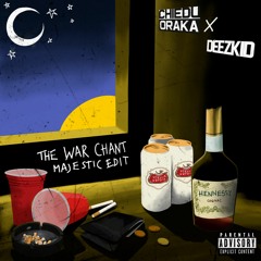 X Deezkid - The War Chant (Majestic Edit)